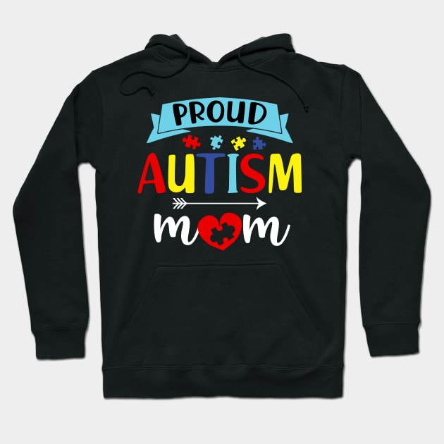 Proud Autism Mom Autism Awareness Hoodie by cruztdk5